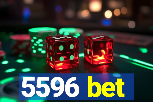 5596 bet